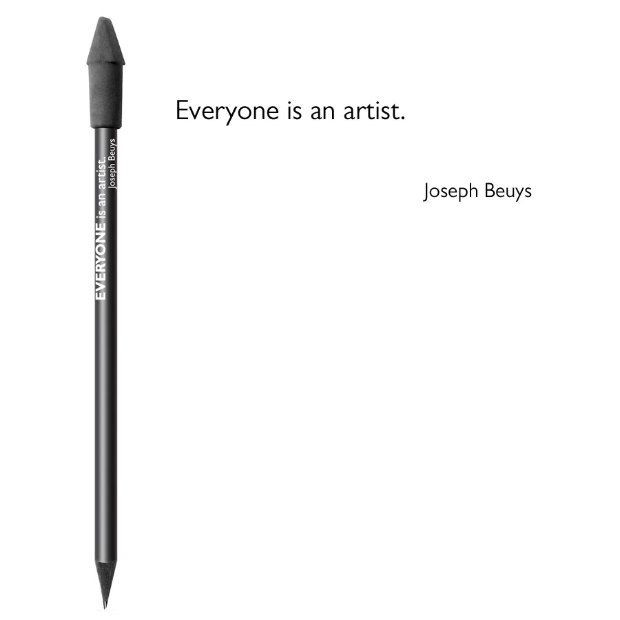 Bleistift schwarz Everyone "Everyone is an artist"/Joseph Beys von Cedon    