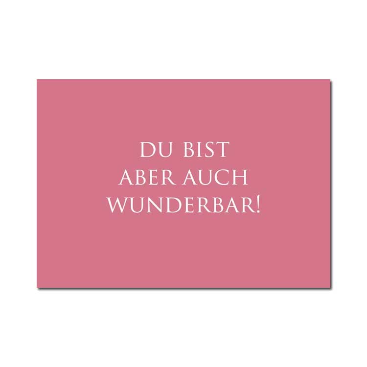Wunderwort Postkarte "Du bist aber auch WUNDERbar."