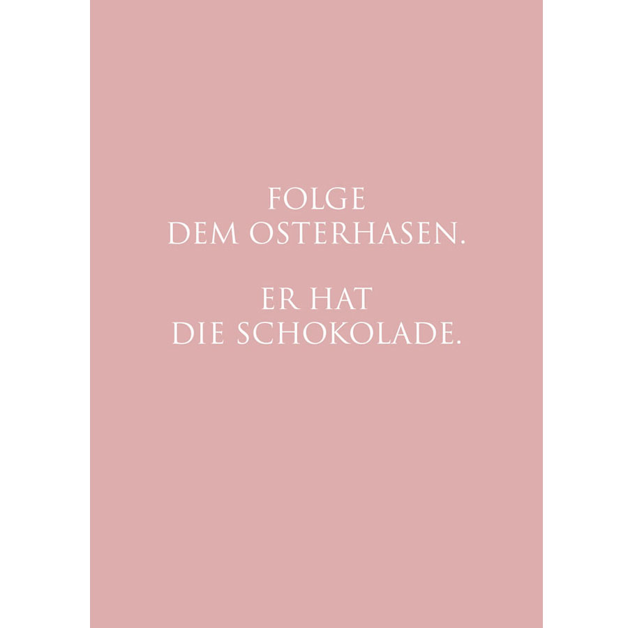 Wunderwort Postkarte OSTERN "Folge dem Osterhasen. Er hat die Schokolade…"