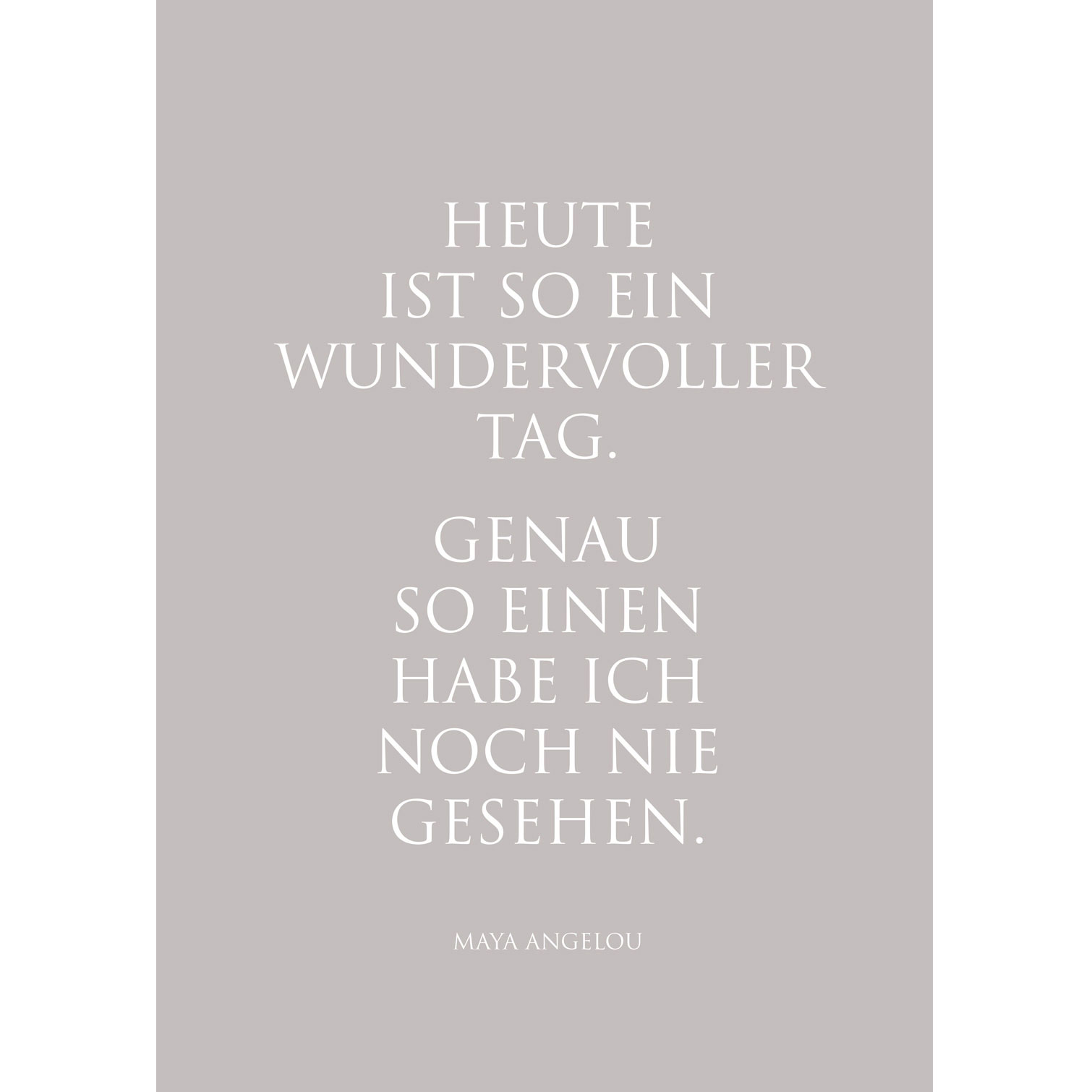 Kunstdruck "Ein wundervoller Tag." Maya Angelou  von Wunderwort