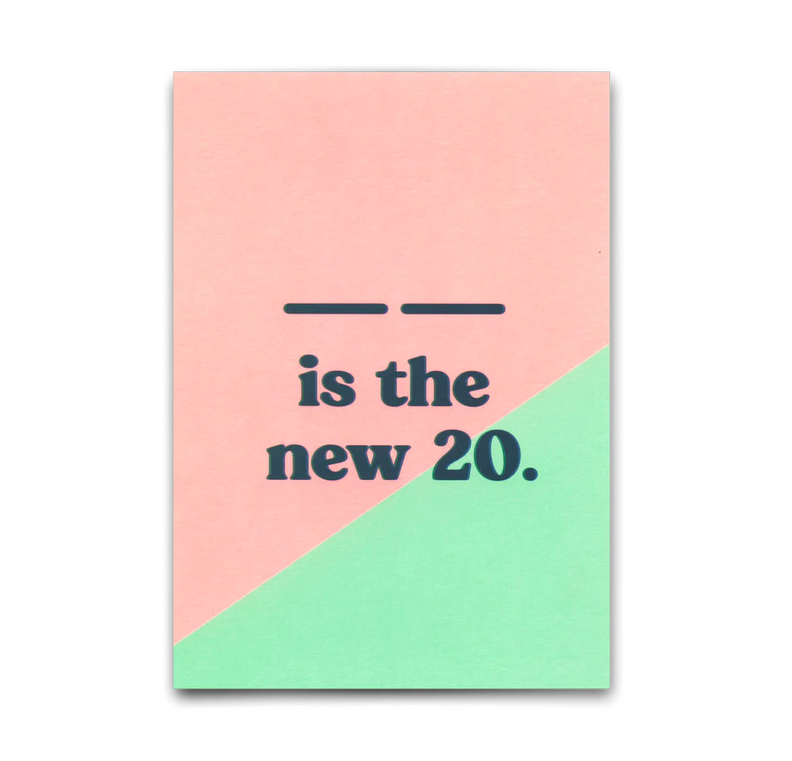Postkarte "... is the new 20" | Lustige Karte mit Spruch zum Geburtstag von Deli Cards