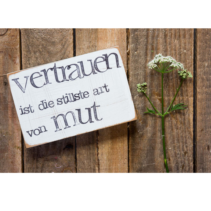 Textplatte "vertrauen ist die stillste art von mut" von iopla , 10 x 15 cm