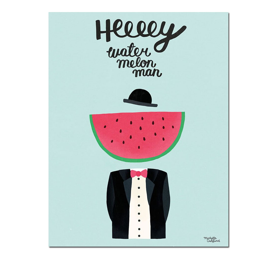 % Michelle Carlslund - Water melon man Poster, A3