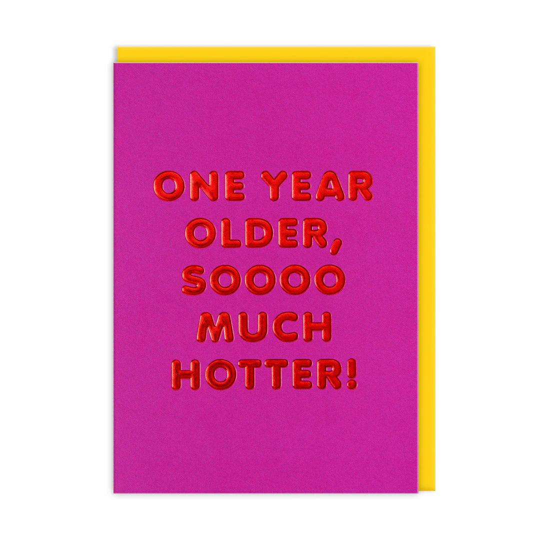 OH DEER Grußkarte "One year older, s000o Much Hotter! "