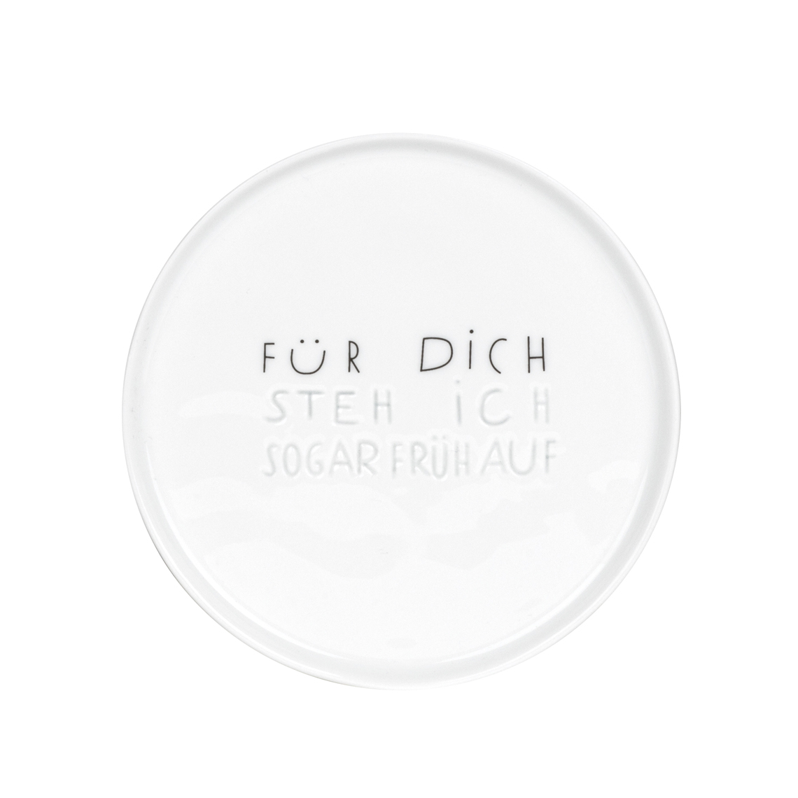 Räder Guten Morgen. Teller klein "Für dich stehe ich sogar..."