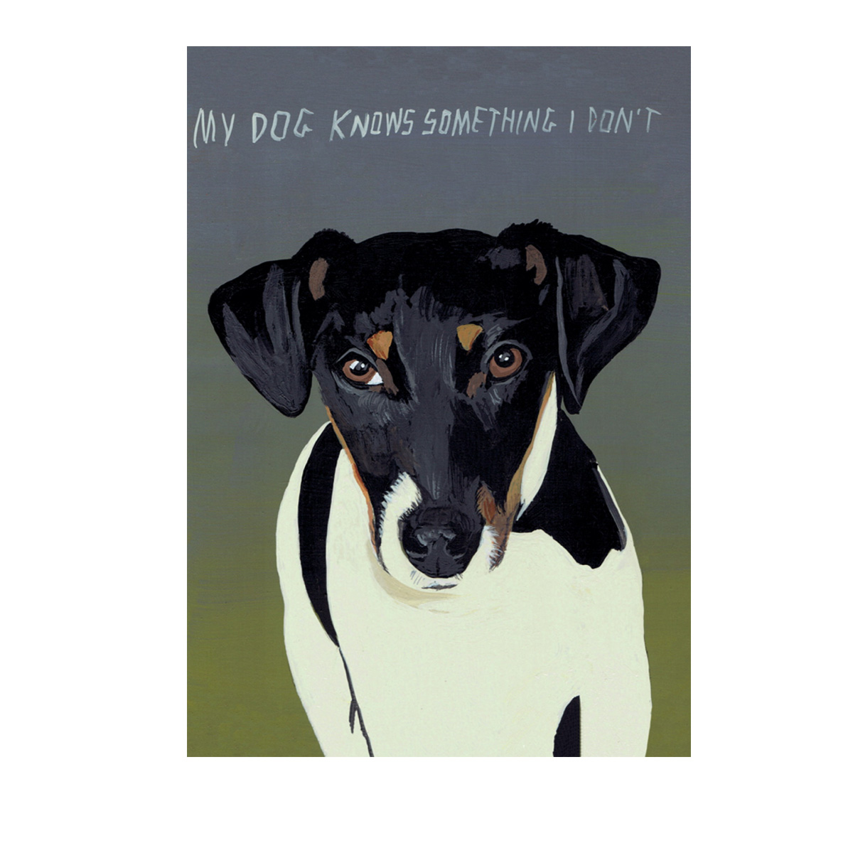Inkognito Postkarte  My dog knows something I don't , Hund