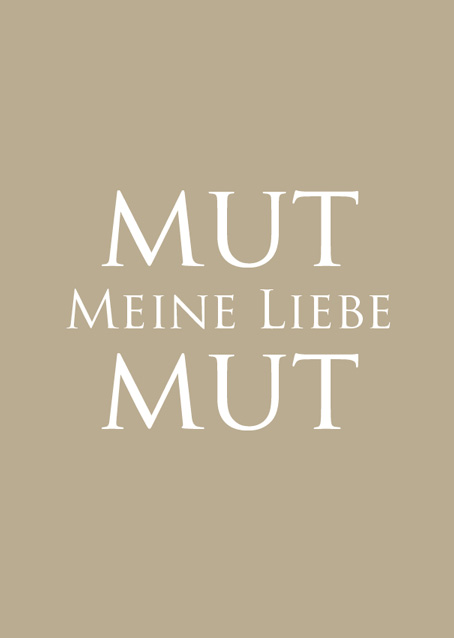 Kunstdruck "MUT MEINE LIEBE MUT" von Wunderwort