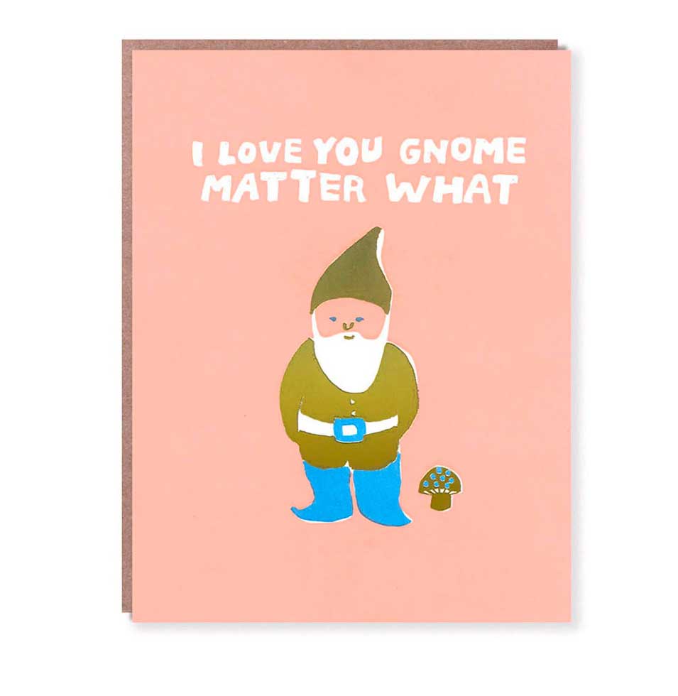 Doppelkarte "Love You Gnome Matter What "Zwerg, Eggpress 