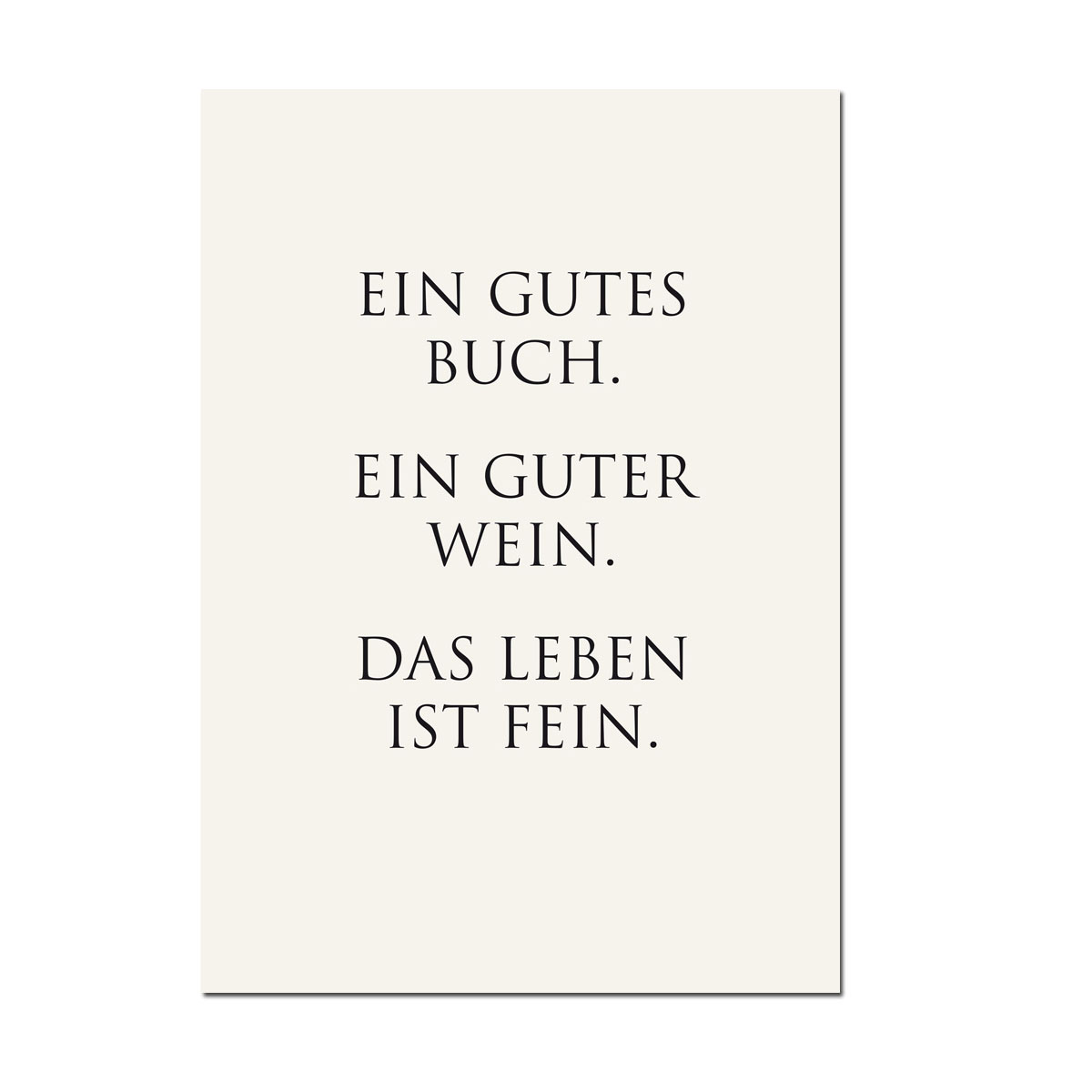 Kunstdruck "Ein gutes Buch. Ein guter Wein. Das Leben ist Fein." von Wunderwort  Poster A3