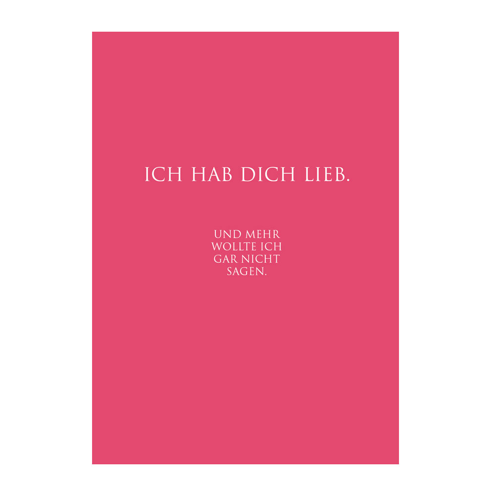 Wunderwort Postkarte "Ich hab Dich lieb. Und mehr wollte ich gar nicht sagen."