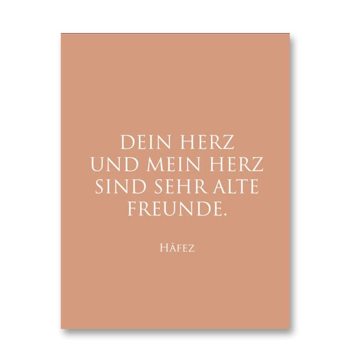 Wunderwort Postkarte "DEIN HERZ UND MEIN HERZ SIND ALTE FREUNDE." , Zitat von Hafez