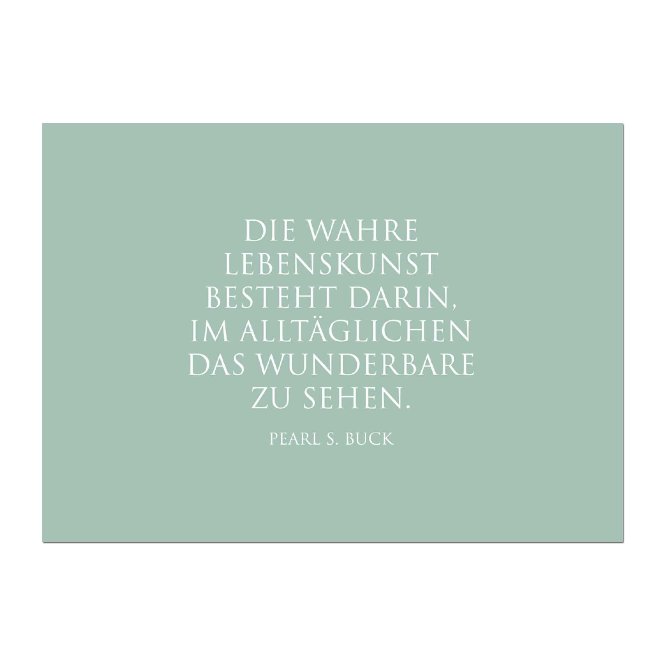 Wunderwort Postkarte "Die wahre Lebenskunst…" Pearl S. Buck