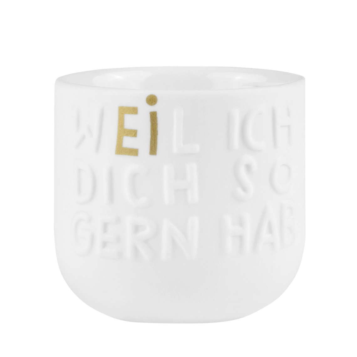 Eierbecher "WEIL ICH DICH SO GERN HAB" von Räder 