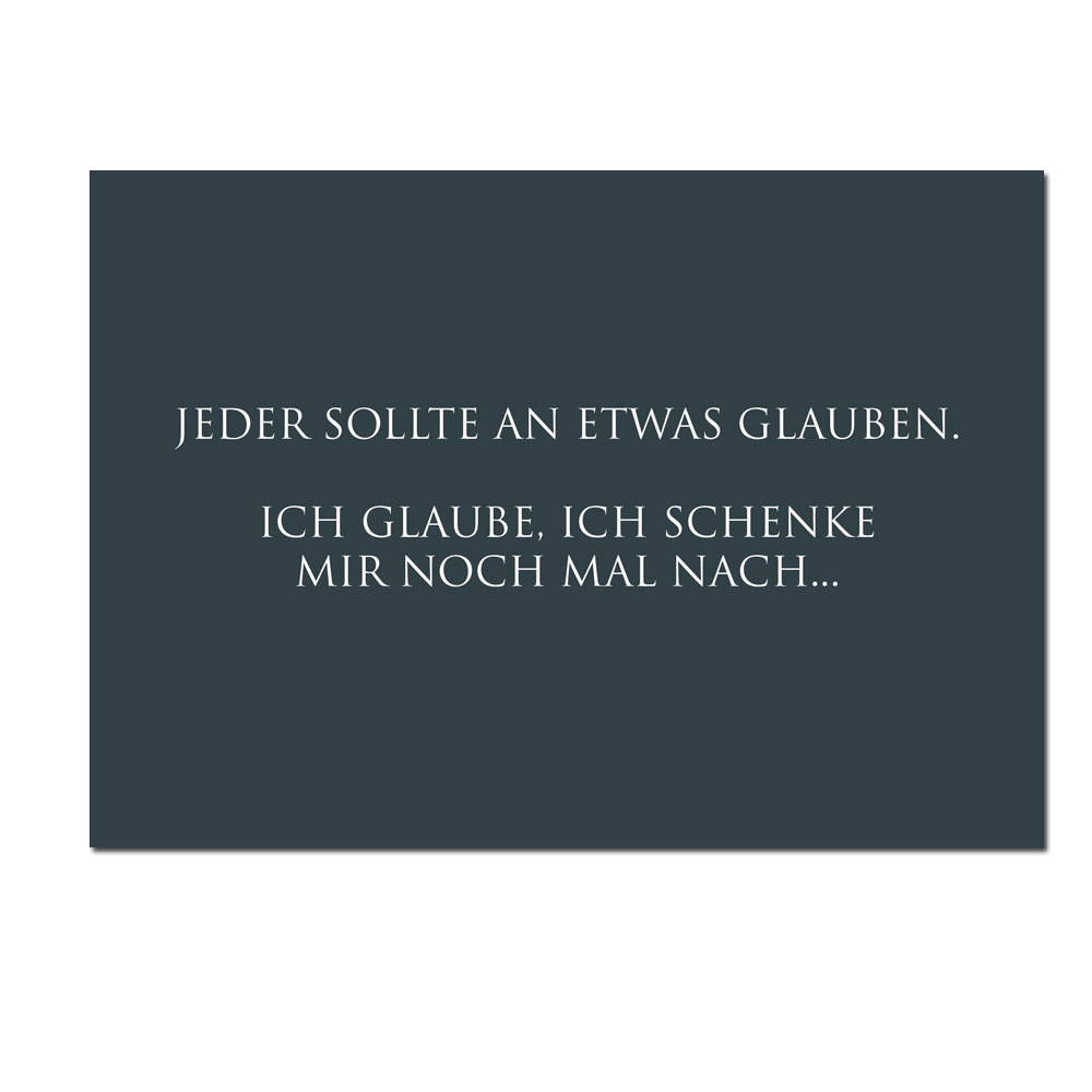 Wunderwort Postkarte "Jeder sollte an etwas glauben…"