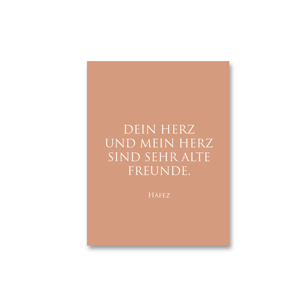 Wunderwort Postkarte "DEIN HERZ UND MEIN HERZ SIND ALTE FREUNDE." , Zitat von Hafez