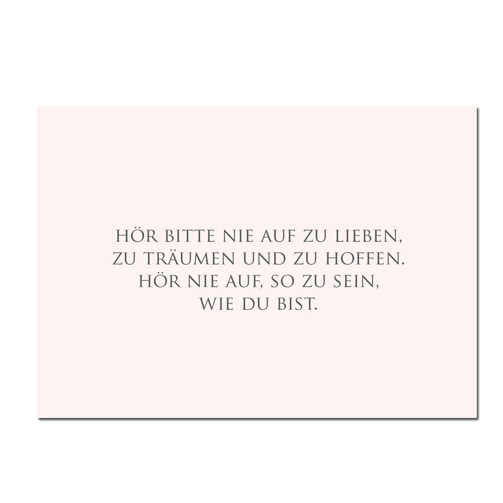 Wunderwort Postkarte "Hör nie auf, so zu sein, wie Du bist."... letzte Chance, wird nicht nachgedruckt!