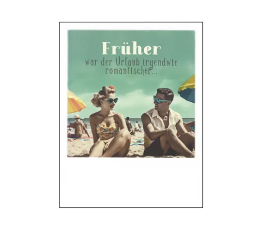 Polacard Früher war der Urlaub irgendwie romantischer...