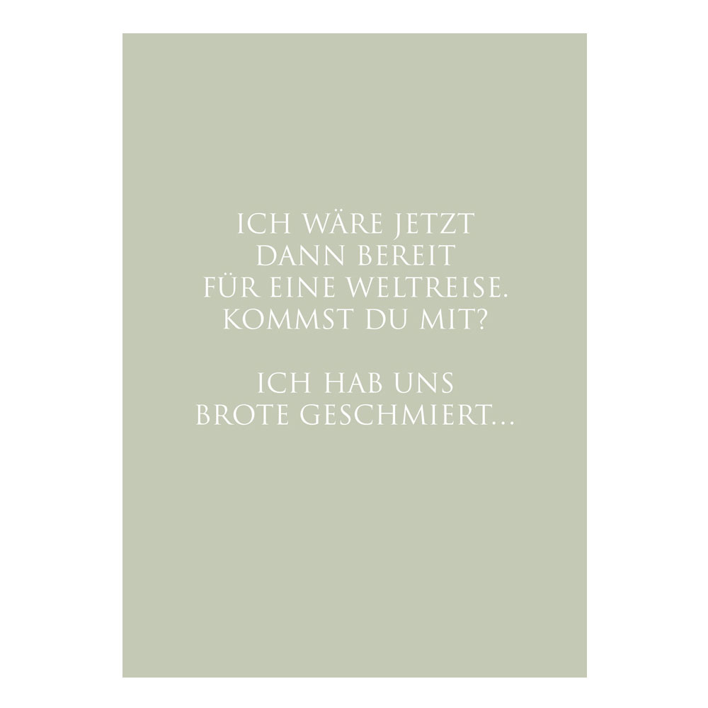 Wunderwort Postkarte "Ich wäre jetzt dann bereit für eine Weltreise…"