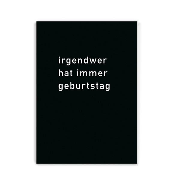 Postkarte  Irgendwer hat immer Geburtstag  von not the girl who misses much  